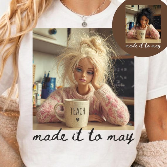 Teacher Doll Face Meme PNG: Made It To May End Of Year (Digital Download)