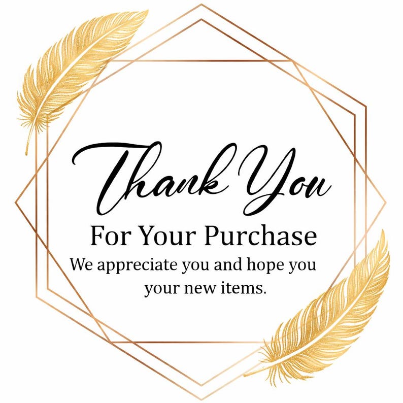 K&ouml;nnte beinhalten: Eine wei&szlig;e Karte mit goldenen geometrischen Linien und goldenen Federn. Der Text "Thank You For Your Purchase" ist in schwarzer Schrift geschrieben. Der Text "We appreciate you and hope you your new items" ist kleiner geschrieben.