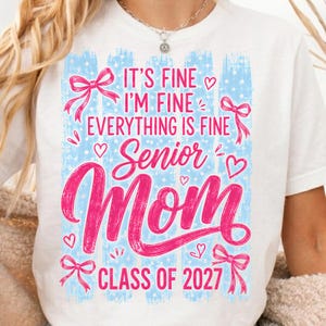 Seniormamma Klass 2027 PNG: Det är bra, jag mår bra, allt är bra PNG, examensmamma Clipart, stolt seniordesign