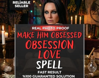 Obsession Love Spell Casting | Same Day, Draw Him Back & Reignite Desire, Strong Attraction