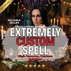 Op de afbeelding: Een afbeelding met de tekst "EXTREMELY CUSTOM SPELL" in grote witte en rode letters. De tekst "High Success, Custom Solution" staat eronder. De afbeelding bevat een vrouw, kaarsen en diverse mystieke items.