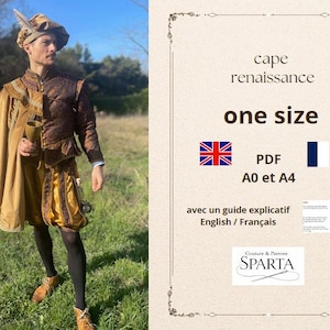 May include: A Renaissance cape and costume in shades of brown and gold. The outfit includes a cape, jacket, and shorts. The image also includes text that says "cape renaissance one size PDF A0 et A4 avec un guide explicatif English / Français".