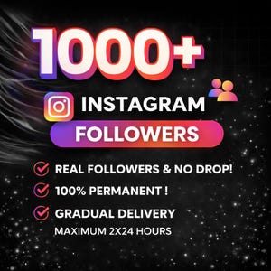 Op de afbeelding: Een digitale advertentie met de tekst "1000+ INSTAGRAM FOLLOWERS." De afbeelding bevat het Instagram-logo en de zinnen "REAL FOLLOWERS & NO DROP!", "100% PERMANENT!", "GRADUAL DELIVERY" en "MAXIMUM 2X24 HOURS" op een donkere achtergrond met sterachtige effecten.