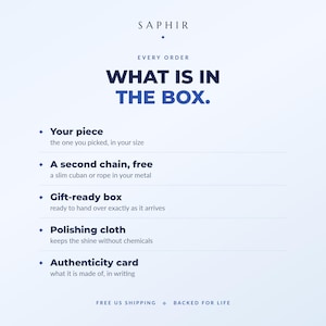 What comes in every Saphir order: your piece, a free second chain in the same metal, a gift ready box, a polishing cloth and an authenticity card.