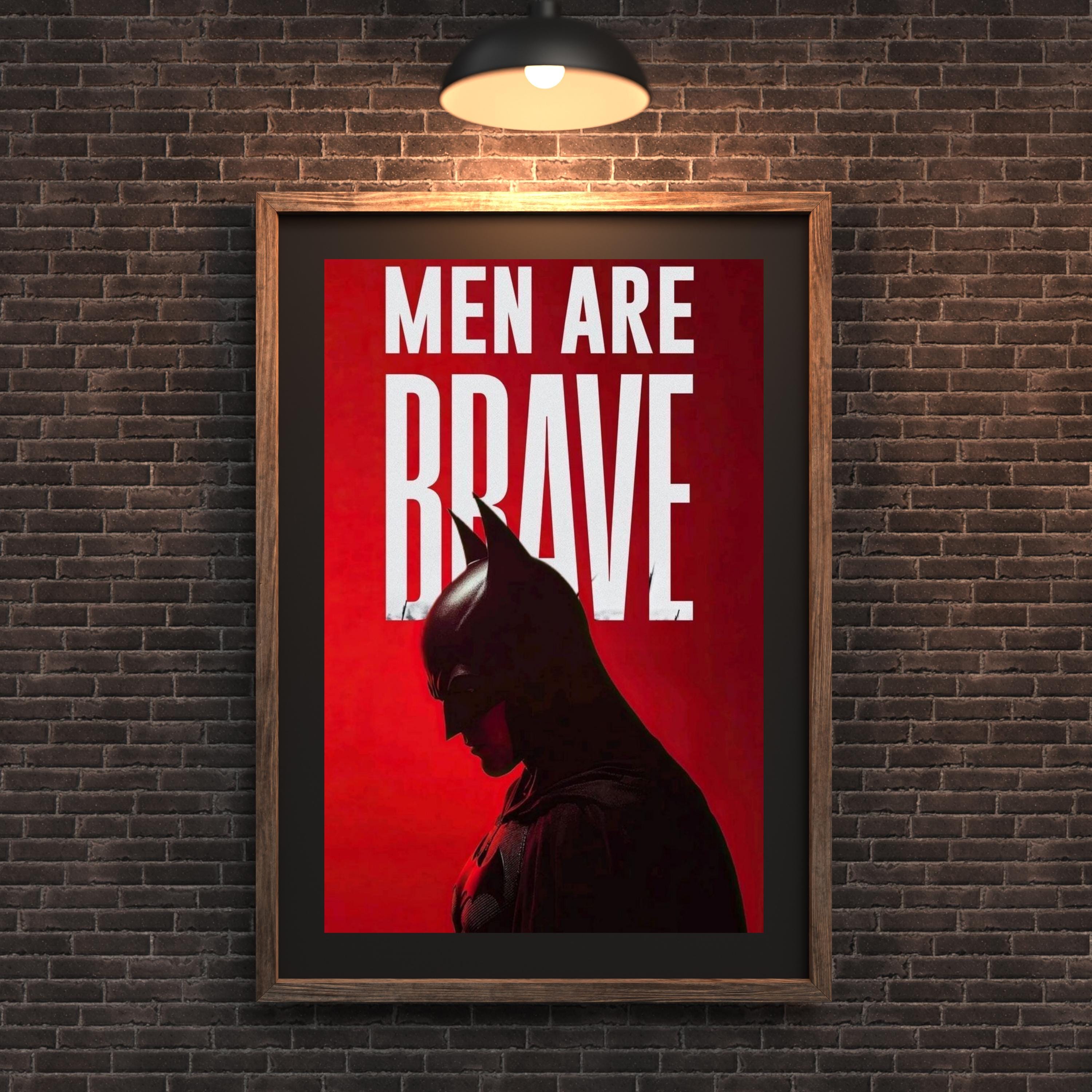 Men R Brave Batman Quote Poster – Men Are Brave Wall Art, Dark Knight Print ...