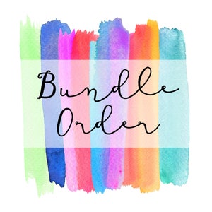 May include: A colorful watercolor background with the text "Bundle Order" in black cursive writing.