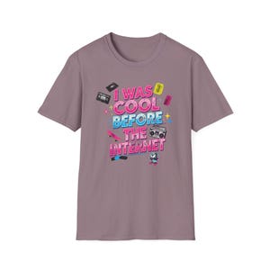 I Was Cool Before the Internet T-Shirt | Retro 90s Vibe, Cassette & Game System Graphics