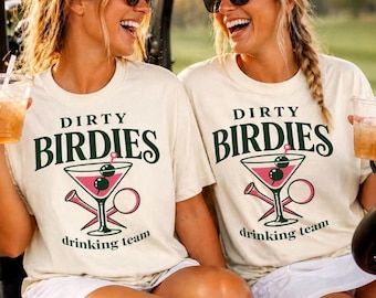 Dirty Birdies Drinking Team Shirt | Bachelorette Golf Trip Shirts | Girls Golf Weekend Tee