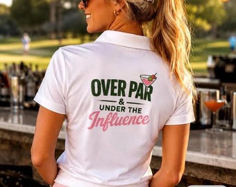 Damska koszulka polo do golfa | Koszulka polo Over Par & Under the Influence | Zabawna koszulka golfowa dla kobiet | Koszulka polo o wysokiej wydajności