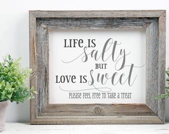 Life is Salty Love is Sweet Wedding Sign | Dessert Table Sign |  Wedding Dessert Sign | Instant Download | Wedding Signage Printable