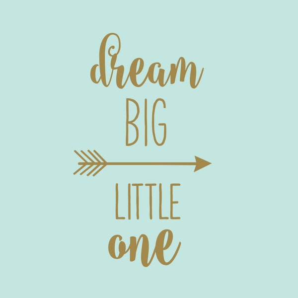 Dream Big Little One Wall Decal | Nursery Decor