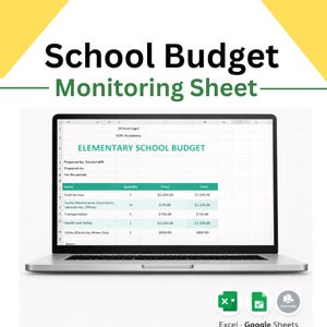 May include: A laptop displays a spreadsheet titled "ELEMENTARY SCHOOL BUDGET." The screen shows budget categories like Food Services, Facility Maintenance, and Transportation. The text "School Budget Monitoring Sheet" is at the top. Icons for Excel and Google Sheets are at the bottom.