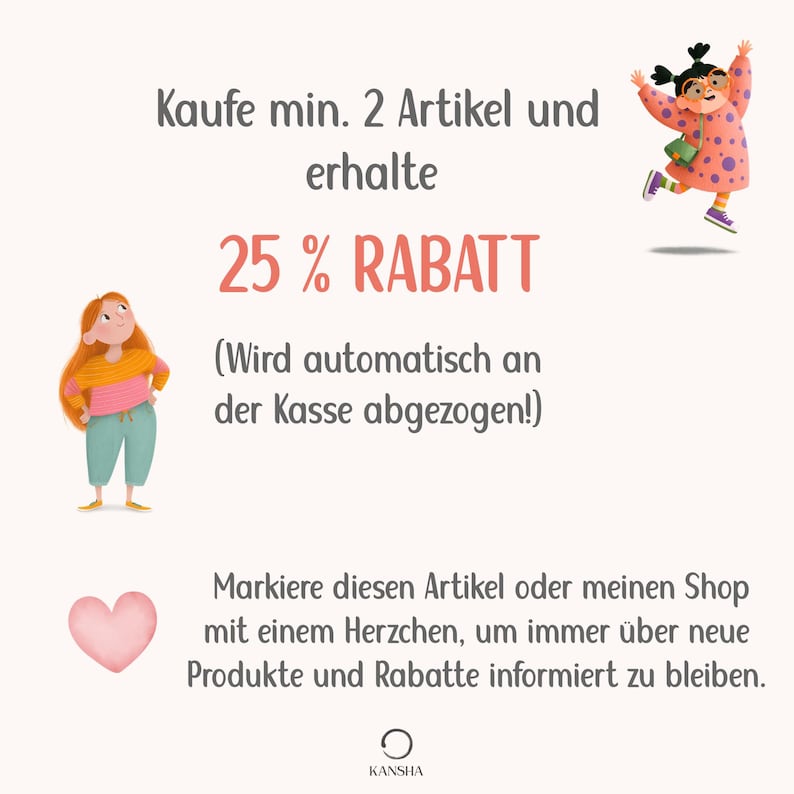May include: A promotional graphic featuring two illustrated characters, one jumping and one standing, with text stating: Kaufe min. 2 Artikel und erhalte 25 % RABATT (Wird automatisch an der Kasse abgezogen!) and a pink heart icon.