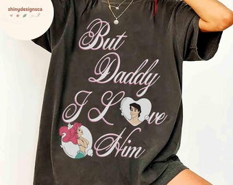 Shirt Disney Ariel Princess & Eric Prince de kleine zeemeermin, maar papa ik hou van hem citaten T-shirt, Magic Kingdom-T-shirt, WDW Disneyland-reiscadeaus