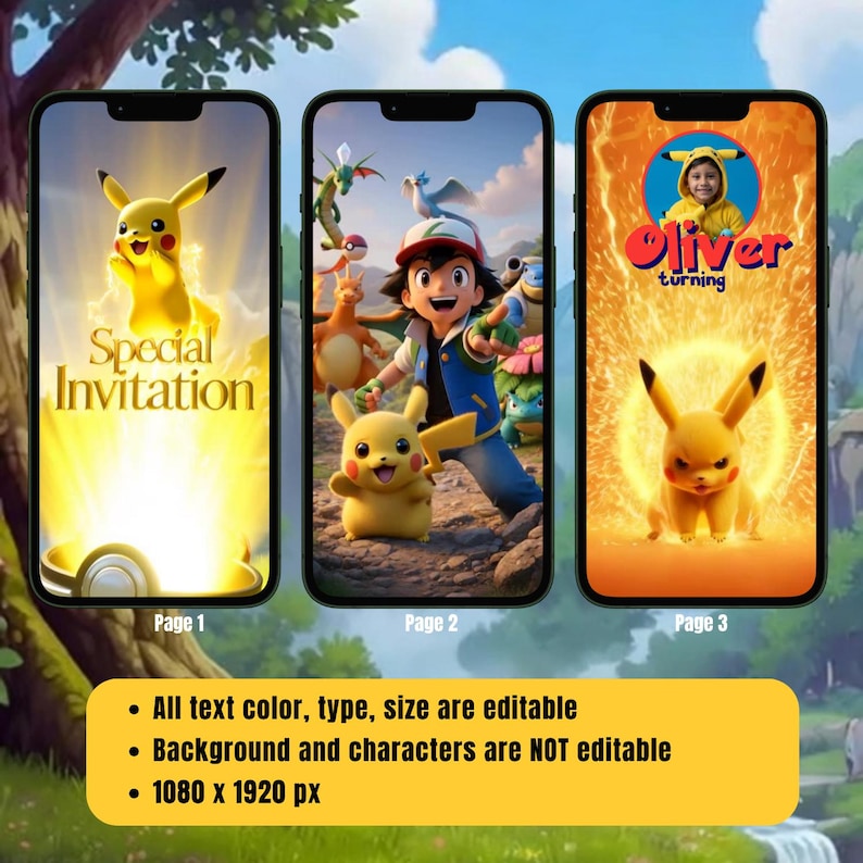 May include: Three smartphone screens displaying digital invitation designs featuring Pikachu and Ash Ketchum. Page 1 shows Pikachu with the text Special Invitation. Page 2 shows Ash and various creatures. Page 3 shows a child, Pikachu, and the text Oliver turning.