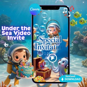 May include: A smartphone screen displays an Under the Sea video invitation featuring a cartoon diver holding a birthday cake, a treasure chest, and an octopus. The screen shows the text Special Invitation, while the background depicts an underwater scene with bubbles and fish. The words Under the Sea Video Invite and Instant Download are visible.