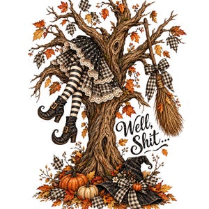 May include: A graphic illustration of a tree with autumn leaves, featuring legs in black and white striped stockings and black boots dangling from a branch. A broom, a witch hat, pumpkins, and the text "Well, Shit..." are included in the design.