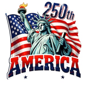 May include: A patriotic graphic featuring the Statue of Liberty holding a torch, with an American flag in the background. The text reads "250th AMERICA" in red and blue, with stars. The image celebrates the 250th anniversary.