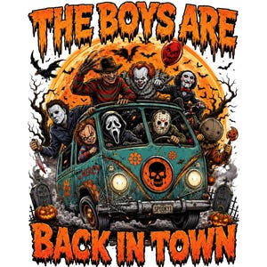Halloween Horror Crew PNG,  The Boys Are Back In Town Shirt Design, Spooky Slasher Gang Retro Van Graphic, Halloween Sublimation PNG
