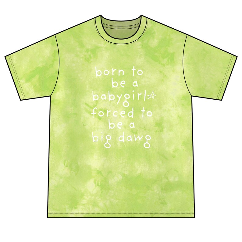 Born to be Babygirl Forced to be Big Dawg Unisex Tie-Dye Tee|Funny Graphic Tee| Rave Shirt| Festival Shirt|Rave Clothes| Festival Clothes image 6
