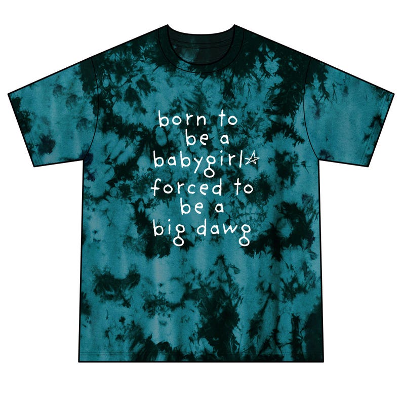 Born to be Babygirl Forced to be Big Dawg Unisex Tie-Dye Tee|Funny Graphic Tee| Rave Shirt| Festival Shirt|Rave Clothes| Festival Clothes image 3