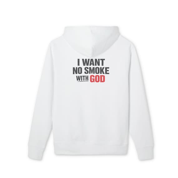 I Want No Smoke With God Hoodie | Faith Statement Pullover