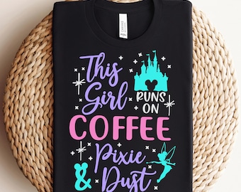 Girl Runs On Coffee DTF,Disney Vacation 2026 Ready To Press,Disney Magic Kingdom Shirt,Disney Castle Transfer,Magic Kingdom DTF Transfer