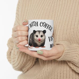 Funny Overstimulated Opossum Mug, Possum Coffee Meme, Large Coffee mug Best friend gift, Best selling items Coffee bar Gift for yourself image 18
