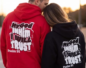 My God In Him I Will Trust Hoodie, Psalm 91 Bible Verse Sweatshirt, Christian Faith Hoodie