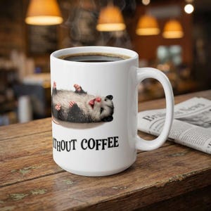 Funny Overstimulated Opossum Mug, Possum Coffee Meme, Large Coffee mug Best friend gift, Best selling items Coffee bar Gift for yourself image 3