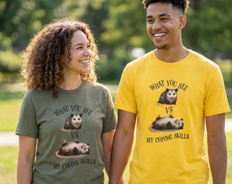What You See vs My Coping Skills Possum T-Shirt | Funny Opossum Shirt
