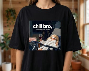 Baumwolle Barbie Doll T-Shirt Chill Bro Meme T-Shirt, lustige Grafik-T-Shirt Trendy freches Geschenk für sie Unisex Shirt