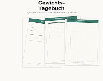 May include: A digital weight tracker journal with white pages and dark green headers. The pages include sections for personal goals, a weekly weight log table, and a progress chart grid. The text reads Gewichts-Tagebuch, Digitaler Download, and A4 & A5.