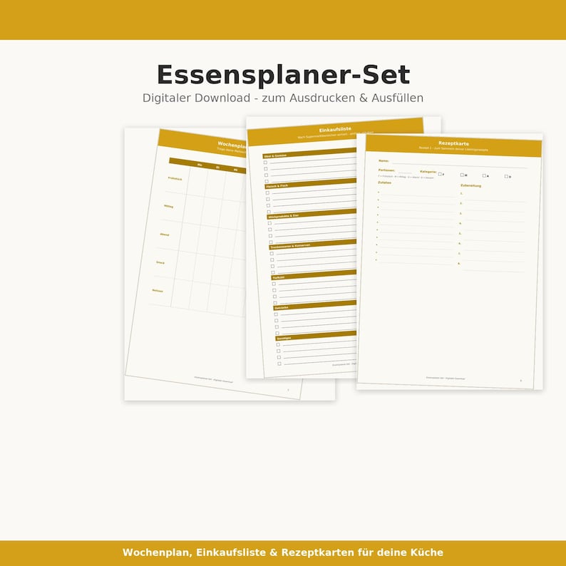 May include: A meal planner set featuring three white printable sheets with mustard yellow headers and accents. The text includes "Essensplaner-Set", "Digitaler Download - zum Ausdr&uuml;cken & Ausf&uuml;llen", "Wochenplan", "Einkaufsliste", "Rezeptkarte", and "Wochenplan, Einkaufsliste & Rezeptkarten f&uuml;r deine K&uuml;che".