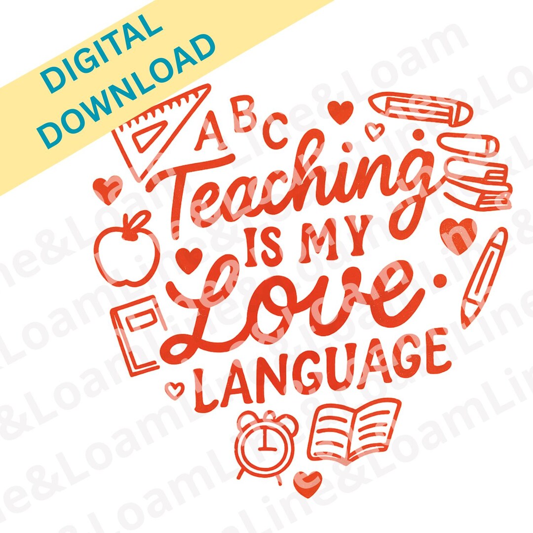 Teaching is My Love Language PNG | Teacher Heart Graphic (digital ...