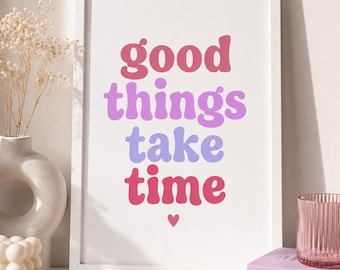 Good Things Take Time Print | Pink Typography Wall Art | Girly Bedroom Decor | Motivational Quote Print | Scandinavian Printable Decor