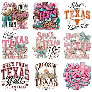 May include: A collection of nine graphic designs with the phrase "She's From Texas I Can Tell". The designs feature elements like a cowboy hat, Texas map, flowers, and a longhorn skull. The color palette includes pink, turquoise, and brown.