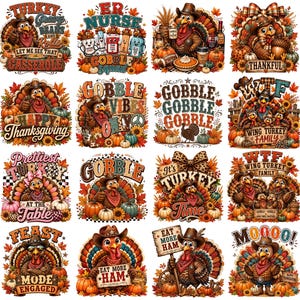 May include: A collection of sixteen Thanksgiving-themed graphic designs featuring turkeys wearing cowboy hats, autumn leaves, pumpkins, and sunflowers. The illustrations include various text phrases like Turkey Gravy Beans and Rolls, Gobble Squad, Thankful, Happy Thanksgiving, Gobble Vibes Only, Gobble Gobble, Wing Turkey Family, Prettiest Turkey At The Table, It's Turkey Time, Feast Mode Engaged, Eat More Ham, and Moooo.
