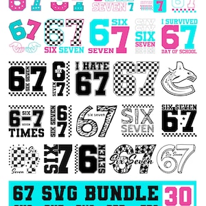 Pode incluir: Uma coleção de designs digitais com os números "67" e as palavras "Six Seven" em vários estilos. Os designs incluem padrões quadriculados, fontes em negrito e o texto "I survived day of school". O texto na parte inferior diz "67 SVG BUNDLE 30".