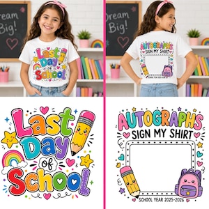 Last Day of School PNG, Autograph Shirt Design 2026, Kids Sign My Shirt, End of School PNG, Instant Download