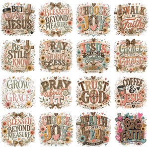 May include: A collection of sixteen square graphic designs featuring religious phrases, leopard print patterns, floral accents, and crosses. Text includes But First Jesus, Blessed Beyond Measure, Choose Joy, Walk By Faith, Be Still & Know, Pray More Worry Less, Jesus Changes Everything, Grace Upon Grace, Grow In Grace, Pray About It, Trust God, Coffee & Jesus, Faith Over Fear, and Big Faith.