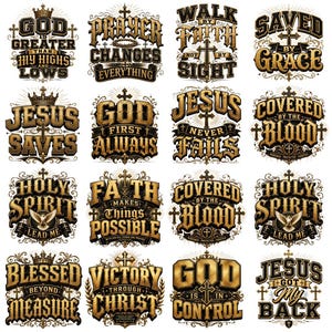 May include: A collection of sixteen individual graphic designs featuring gold-toned, ornate typography and religious motifs. Each design includes phrases such as God Is Greater, Prayer Changes Everything, Walk By Faith, Saved By Grace, and Jesus Saves.