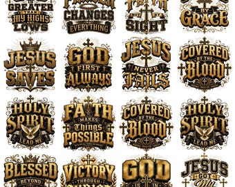 May include: A collection of sixteen individual graphic designs featuring gold-toned, ornate typography and religious motifs. Each design includes phrases such as God Is Greater, Prayer Changes Everything, Walk By Faith, Saved By Grace, and Jesus Saves.