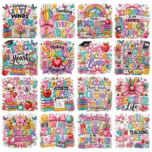 May include: A collection of sixteen colorful digital illustrations featuring school-themed designs with pencils, books, apples, rainbows, and flowers. Each square includes motivational text such as Helping Little Minds Bloom, Teach With Heart, and Teacher Life.