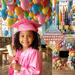 May include: A young child in a pink graduation gown and cap smiles, holding a diploma. Colorful balloons fill the background, with confetti on the floor. The image includes text that says "Preschool Graduation Backdrop 98 Designs."