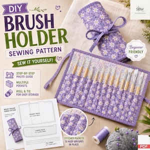May include: A DIY sewing pattern for a brush holder. The image shows a finished purple floral brush holder with brushes inside, and a rolled-up version tied with a ribbon. The text reads "Brush Holder Sewing Pattern" and "Sew it Yourself!"