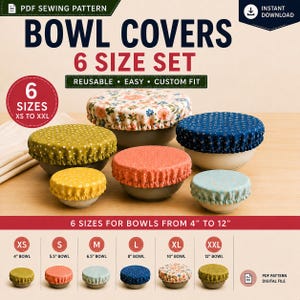 May include: A set of six reusable fabric bowl covers in various patterns and colors, including floral, polka dot, and solid prints. The text reads BOWL COVERS 6 SIZE SET, REUSABLE EASY CUSTOM FIT, and 6 SIZES FOR BOWLS FROM 4" TO 12".