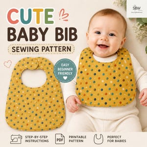Puede incluir: Un bebé con un babero amarillo con lunares de colores. El babero es parte de un patrón de costura, con el texto "CUTE BABY BIB SEWING PATTERN". La imagen también incluye el texto "Easy Beginner Friendly", "Step-by-Step Instructions" y "Printable Pattern".