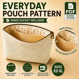 May include: A beige zippered pouch with a cream-coloured interior featuring a small botanical print and an inner pocket. The image includes text: EVERYDAY POUCH PATTERN, PDF SEWING PATTERN, INNER POCKET INCLUDED, FOR ORGANIZED STORAGE, SIZES XS-XL.