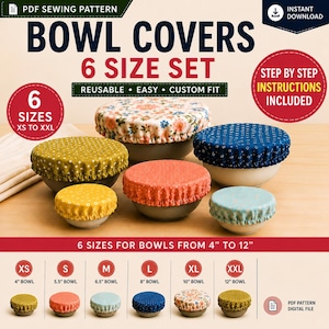 May include: A PDF sewing pattern for a 6-size set of reusable bowl covers, ranging from XS to XXL. The image displays six fabric covers in various colors and patterns, including floral, polka dot, and star prints, fitting bowls from 4 to 12 inches.